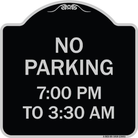Signmission No Parking 7-00 Am to 3-30 Pm Heavy-Gauge Aluminum Architectural Sign, 18" x 18", BS-1818-23603 A-DES-BS-1818-23603